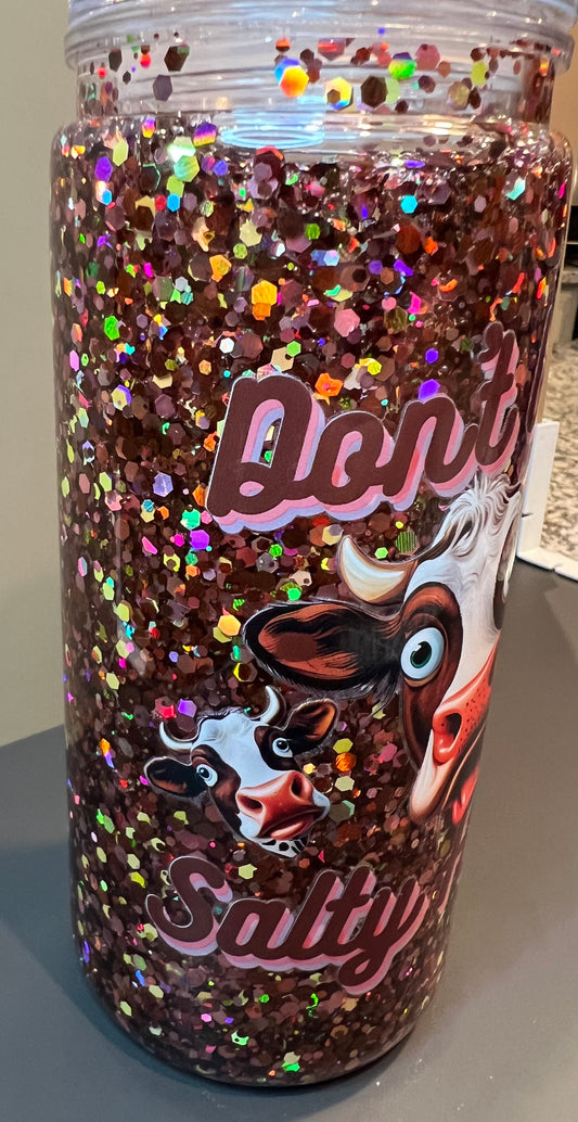 20 oz Acrylic Snow Globe Tumbler “Don’t Be A Salty Heifer”